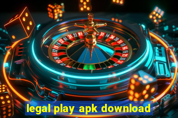 legal play apk download